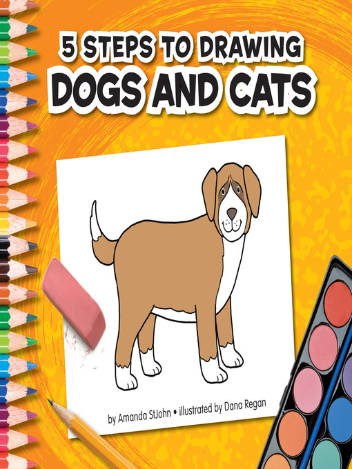 Title details for 5 Steps to Drawing Dogs and Cats by Amanda StJohn - Wait list
